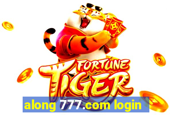 along 777.com login